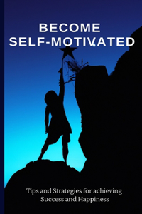 Become Self-Motivated