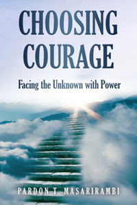 Choosing Courage