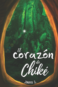 Corazón de Chiké (Fantasía Juvenil)