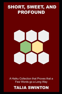 Short, Sweet, and Profound