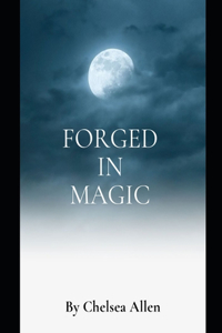 Forged in Magic (Forged Series Book 3)
