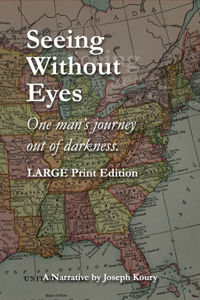 Seeing Without Eyes - Large Print Edition