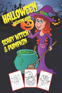 Halloween coloring book Scary Witch & Pumpkin