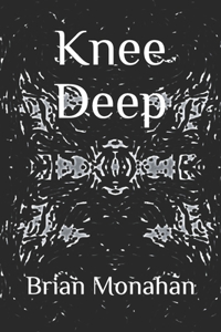 Knee Deep