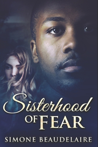 Sisterhood of Fear