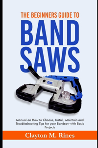 Beginners Guide to Band Saws