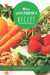 Mina Vegetariska Recept