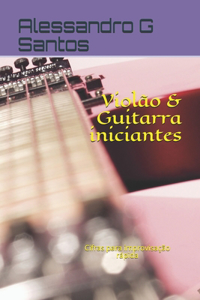 Violão e Guitarra Iniciantes