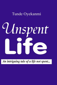 Unspent Life