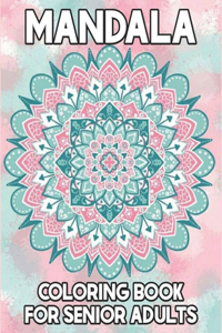 Mandala Coloring Book For Senior Adults