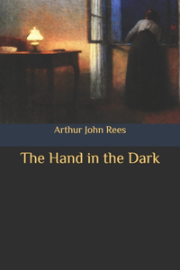 The Hand in the Dark