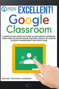 Excellent! Google Classroom