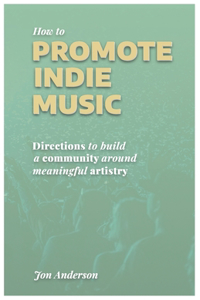 How to Promote Indie Music
