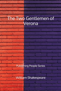 The Two Gentlemen of Verona - Publishing People Series