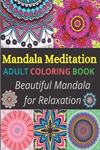 Mandala Meditation ADULT COLORING BOOK Beautiful Mandala for Relaxation