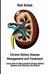 Chronic Kidney Disease Management and Treatment