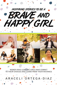 Inspiring Stories to Be a Brave and Happy Girl