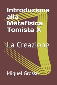 Introduzione alla Metafisica Tomista X