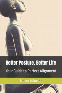 Better Posture, Better Life