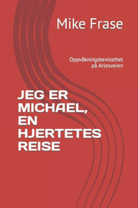 Jeg Er Michael, En Hjertetes Reise