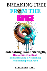 Breaking Free from the Binge