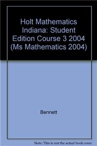 Holt Mathematics Indiana: Student Edition Course 3 2004