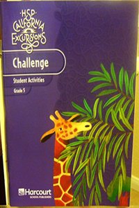 Harcourt School Publishers Storytown California: Challenge Student Activities Excursions 10 Grade 5