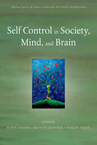 Self Control in Society, Mind, and Brain