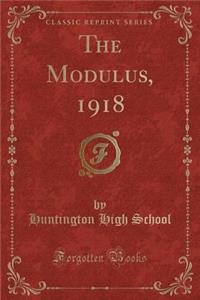 The Modulus, 1918 (Classic Reprint)