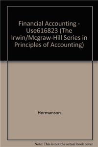 Financial Accounting - Use616823 (The Irwin/Mcgraw-Hill Series in Principles of Accounting)