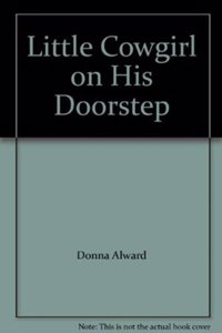 Little Cowgirl on His Doorstep