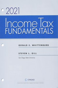 Bundle: Income Tax Fundamentals 2021, Loose-Leaf Version, 39th + Cnowv2, 1 Term Printed Access Card