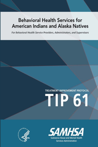 Tip 61 - Behavioral Health Services for American Indians and Alaska Natives