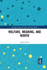 Welfare, Meaning, and Worth