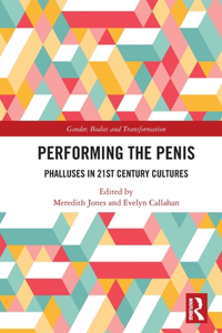 Performing the Penis