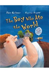 Boy Who Ate the World (and the Girl Who Saved It)