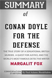 Summary of Conan Doyle for the Defense by Margalit Fox