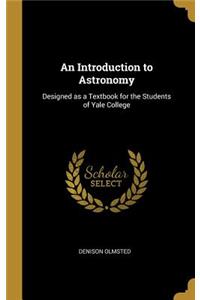An Introduction to Astronomy