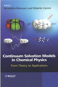 Continuum Solvation Models in Chemical Physics