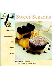 Sweet Seasons: Fabulous Restaurant Desserts Made Simple