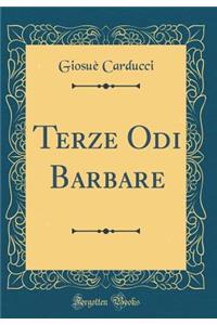 Terze Odi Barbare (Classic Reprint)