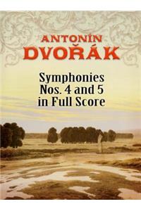 Antonin Dvorak Symphonies Nos. 4 and 5 in Full Score