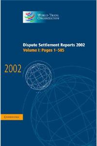 Dispute Settlement Reports 2002: Volume 1, Pages 1-585