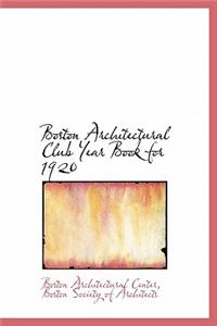 Boston Architectural Club Year Book for 1920