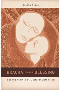 Bracha Means Blessing
