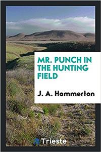 MR. PUNCH IN THE HUNTING FIELD