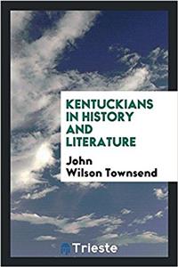 Kentuckians in history and literature