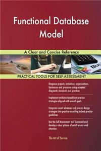 Functional Database Model A Clear and Concise Reference