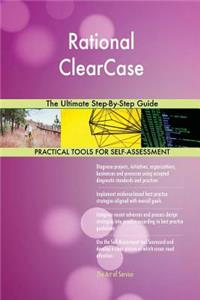 Rational ClearCase The Ultimate Step-By-Step Guide