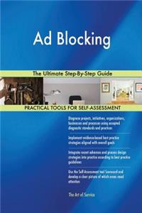 Ad Blocking The Ultimate Step-By-Step Guide